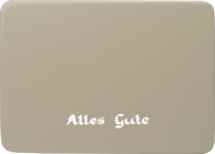 Sockel1/AG/sg, Inscribed Base Plate, Silver Grey, „Alles Gute“ (“All the Best”)